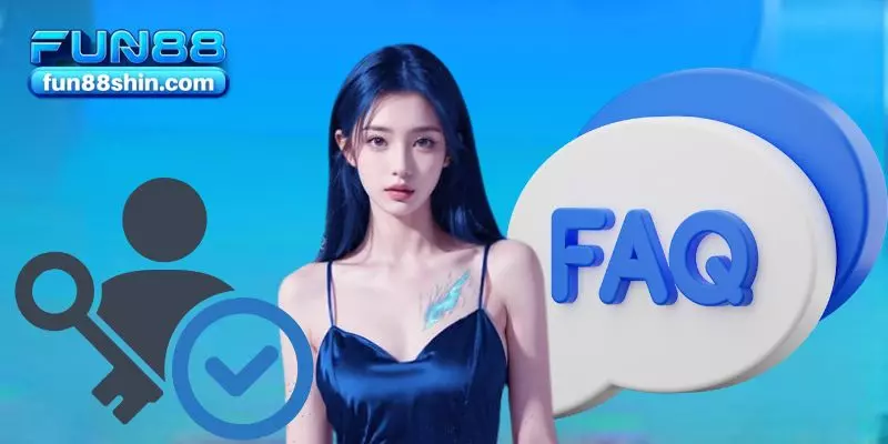 Câu hỏi thường gặp về độ bảo mật thông tin cá nhân tại Fun88