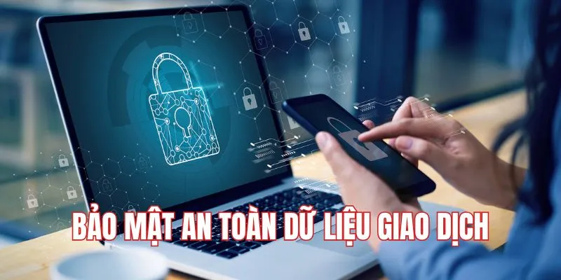 Bảo mật an toàn dữ liệu giao dịch