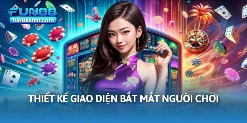 Thiết kế giao diện bắt mắt người chơi